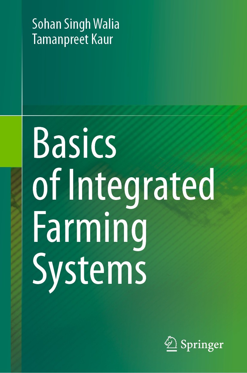 Titlebook: Basics of Integrated Farming Systems; Sohan Singh Walia,Tamanpreet Kaur Book 2023 The Editor(s) (if applicable) and The Author(s), under e Titlebook: Basics of Integrated Farming Systems; Sohan Singh Walia,Tamanpreet Kaur Book 2023 The Editor(s) (if applicable) and The Author(s), under e