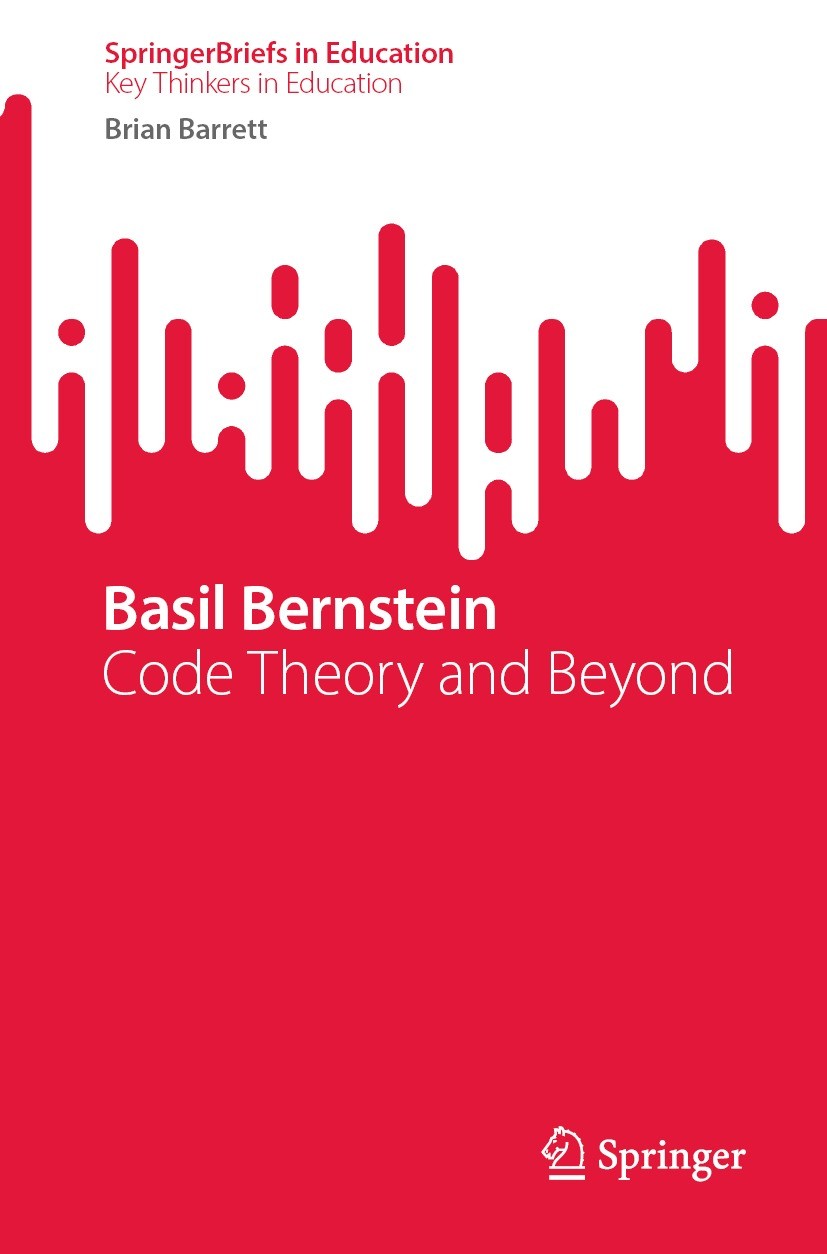 Titlebook: Basil Bernstein; Code Theory and Beyo Brian Barrett Book 2024 The Author(s), under exclusive license to Springer Nature Switzerland AG 2024 Titlebook: Basil Bernstein; Code Theory and Beyo Brian Barrett Book 2024 The Author(s), under exclusive license to Springer Nature Switzerland AG 2024