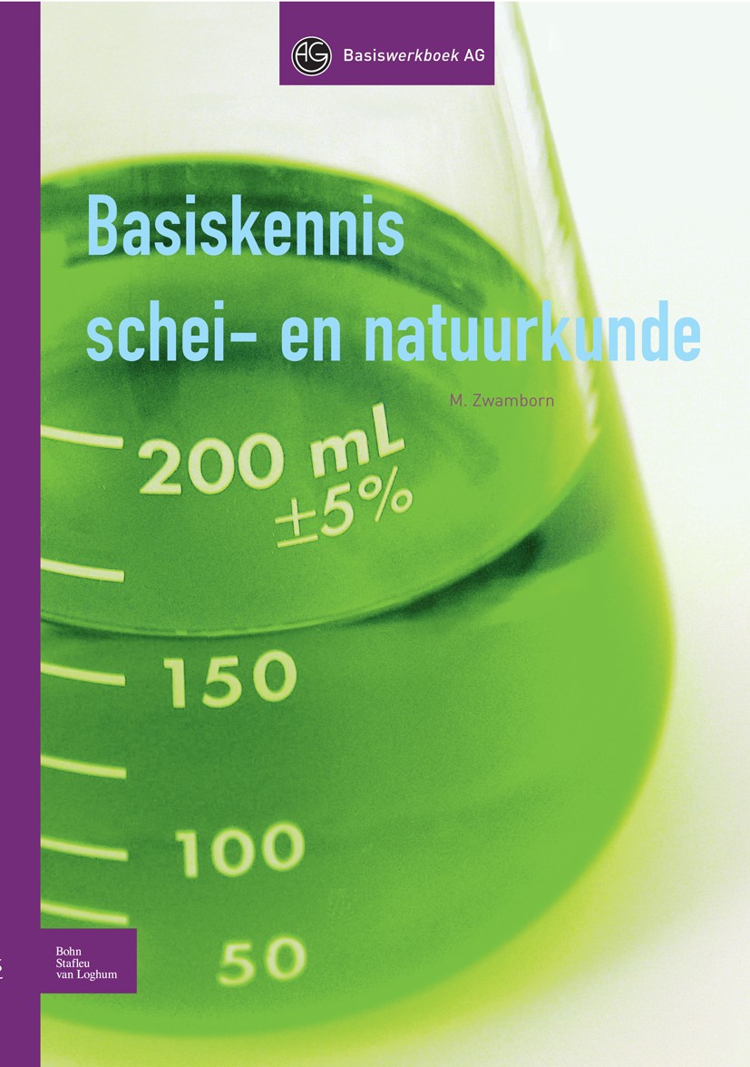 Titlebook: Basiskennis schei- en natuurkunde; M. Zwamborn Textbook 2008Latest edition Bohn Stafleu van Loghum 2008 Titlebook: Basiskennis schei- en natuurkunde; M. Zwamborn Textbook 2008Latest edition Bohn Stafleu van Loghum 2008