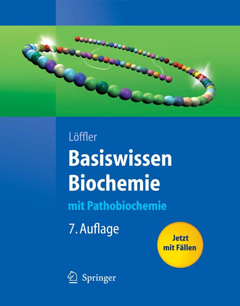 Titlebook: Basiswissen Biochemie; mit Pathobiochemie Georg Löffler Textbook 2008Latest edition Springer-Verlag Berlin Heidelberg 2008 Aminosäure.Atmun Titlebook: Basiswissen Biochemie; mit Pathobiochemie Georg Löffler Textbook 2008Latest edition Springer-Verlag Berlin Heidelberg 2008 Aminosäure.Atmun