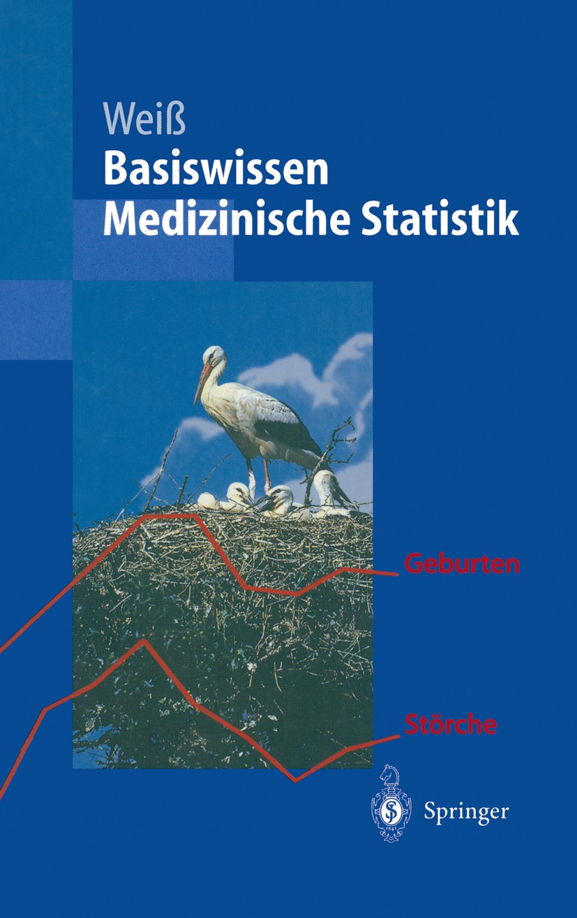 Titlebook: Basiswissen Medizinische Statistik; Christel Weiß Textbook 19991st edition Springer-Verlag Berlin Heidelberg 1999 Biometrie.Datenbeschreib Titlebook: Basiswissen Medizinische Statistik; Christel Weiß Textbook 19991st edition Springer-Verlag Berlin Heidelberg 1999 Biometrie.Datenbeschreib