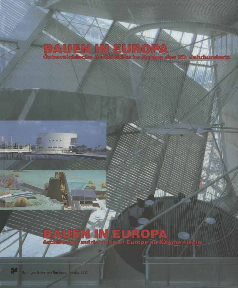 Titlebook: Bauen in Europa; Österreichische Arch August Sarnitz Book Feb 2014Latest edition Springer-Verlag Vienna 1999 Titlebook: Bauen in Europa; Österreichische Arch August Sarnitz Book Feb 2014Latest edition Springer-Verlag Vienna 1999