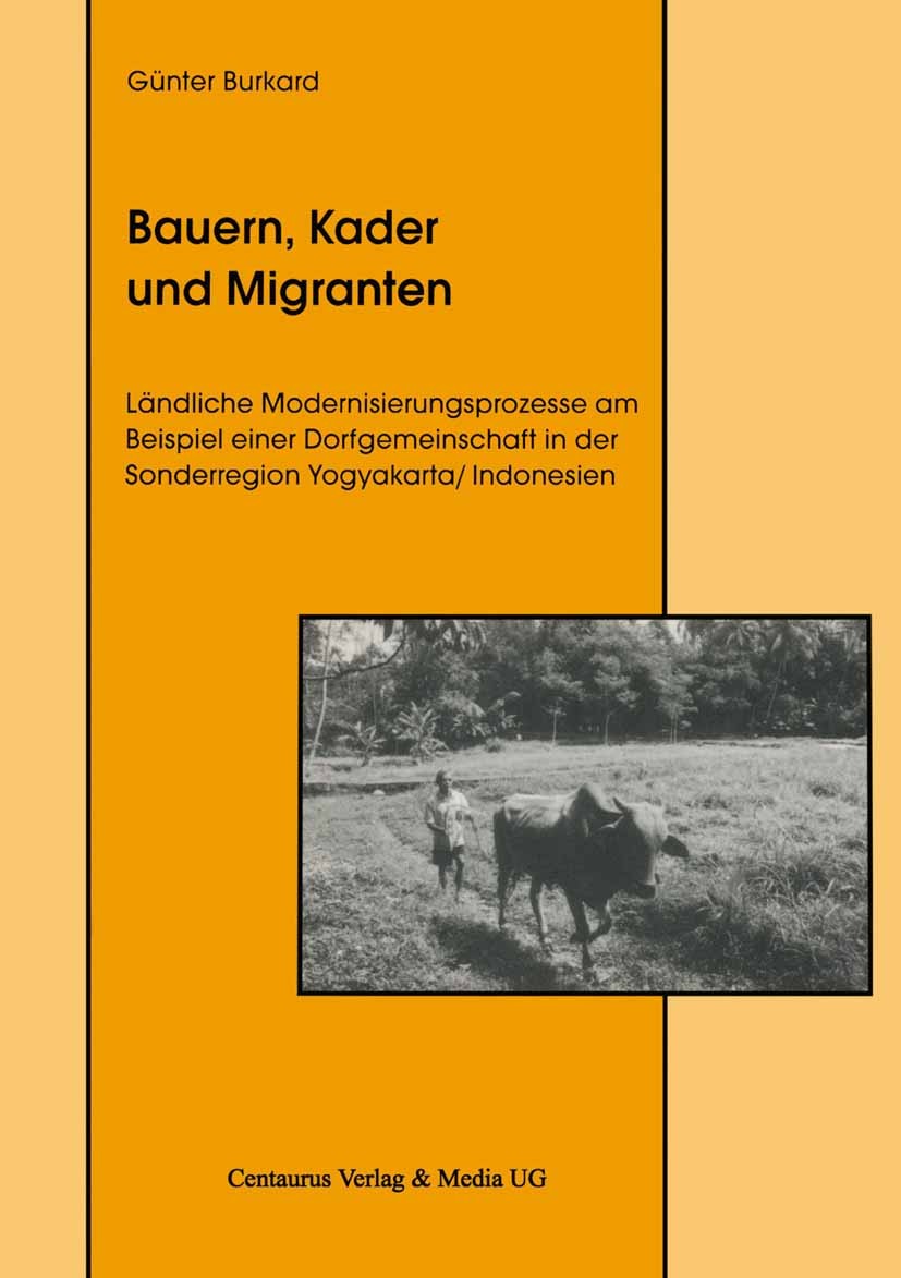 Titlebook: Bauern, Kader und Migranten; Ländliche Modernisie Günter Burkard Book 2000 Centaurus Verlag & Media UG 2000 area studies Titlebook: Bauern, Kader und Migranten; Ländliche Modernisie Günter Burkard Book 2000 Centaurus Verlag & Media UG 2000 area studies