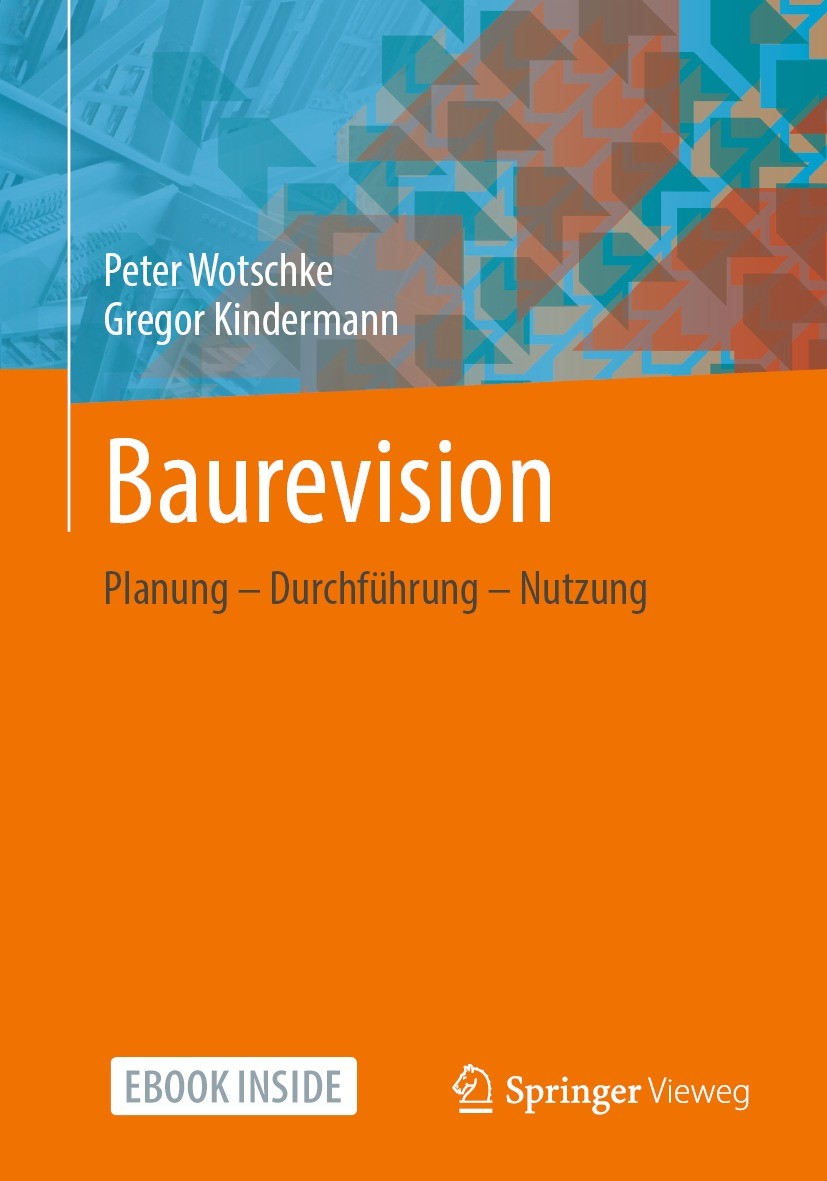 Titlebook: Baurevision; Planung – Durchführu Peter Wotschke,Gregor Kindermann Book 2021 Springer Fachmedien Wiesbaden GmbH, ein Teil von Springer Natu Titlebook: Baurevision; Planung – Durchführu Peter Wotschke,Gregor Kindermann Book 2021 Springer Fachmedien Wiesbaden GmbH, ein Teil von Springer Natu