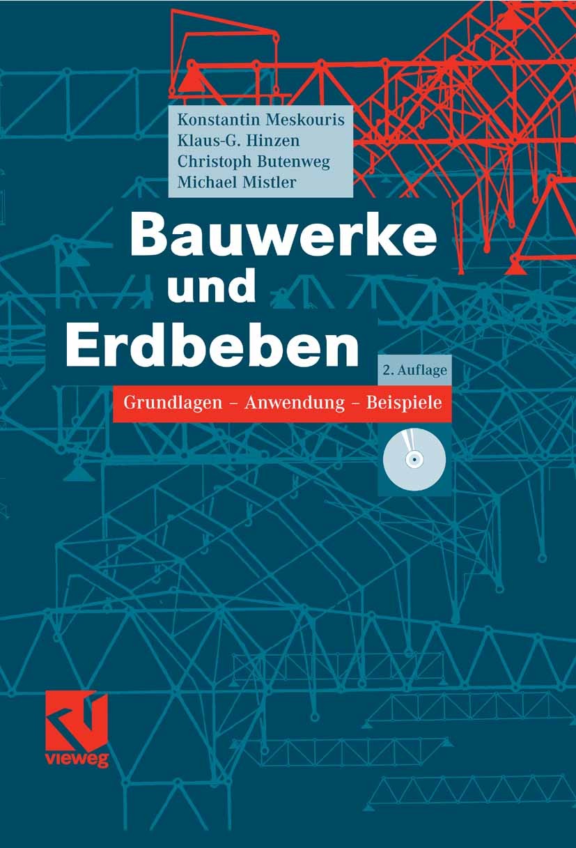 Titlebook: Bauwerke und Erdbeben; Grundlagen - Anwendu Konstantin Meskouris,Klaus-G. Hinzen,Michael Mistl Book 20072nd edition Vieweg+Teubner Verlag | Titlebook: Bauwerke und Erdbeben; Grundlagen - Anwendu Konstantin Meskouris,Klaus-G. Hinzen,Michael Mistl Book 20072nd edition Vieweg+Teubner Verlag |