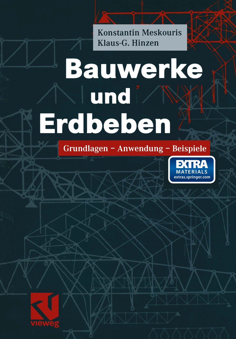 Titlebook: Bauwerke und Erdbeben; Grundlagen - Anwendu Konstantin Meskouris,Klaus-G. Hinzen Book 20031st edition Vieweg+Teubner Verlag | Springer Fach Titlebook: Bauwerke und Erdbeben; Grundlagen - Anwendu Konstantin Meskouris,Klaus-G. Hinzen Book 20031st edition Vieweg+Teubner Verlag | Springer Fach