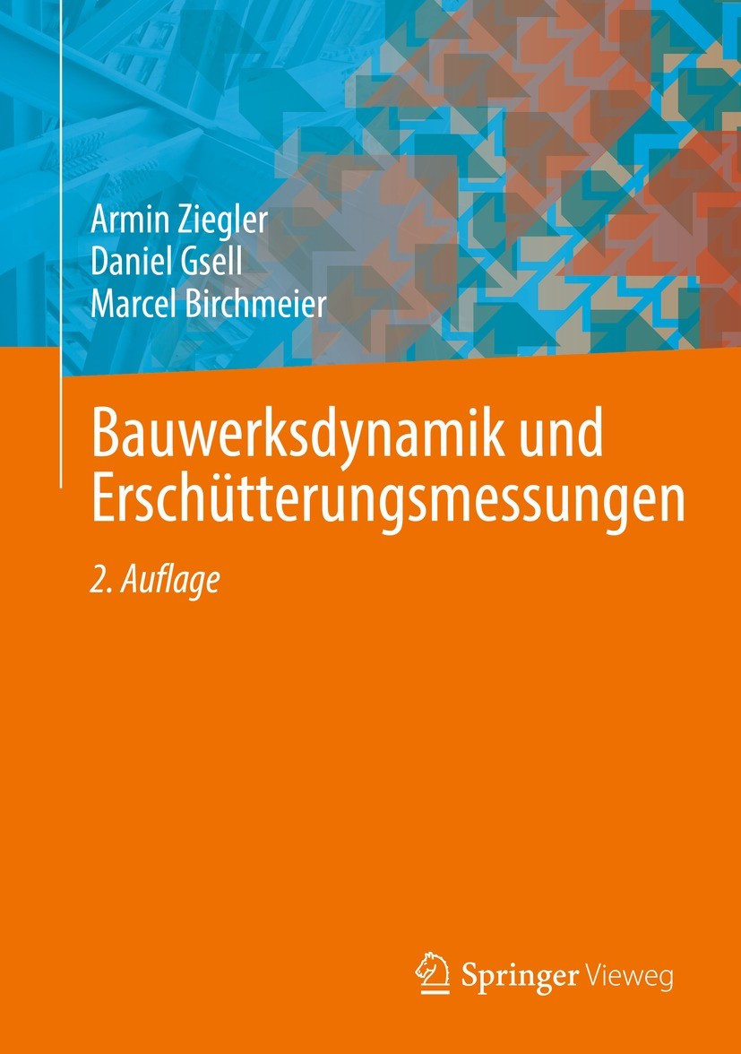 Titlebook: Bauwerksdynamik und Erschütterungsmessungen; Armin Ziegler,Daniel Gsell,Marcel Birchmeier Book 2022Latest edition Der/die Herausgeber bzw. Titlebook: Bauwerksdynamik und Erschütterungsmessungen; Armin Ziegler,Daniel Gsell,Marcel Birchmeier Book 2022Latest edition Der/die Herausgeber bzw.
