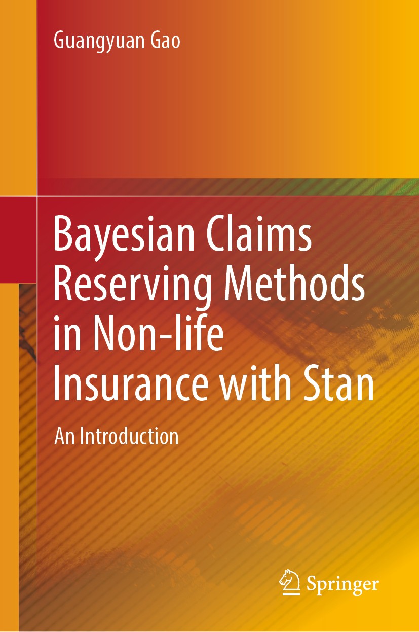Titlebook: Bayesian Claims Reserving Methods in Non-life Insurance with Stan; An Introduction Guangyuan Gao Book 2018 Springer Nature Singapore Pte Lt Titlebook: Bayesian Claims Reserving Methods in Non-life Insurance with Stan; An Introduction Guangyuan Gao Book 2018 Springer Nature Singapore Pte Lt