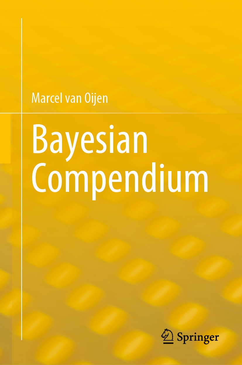 Titlebook: Bayesian Compendium; Marcel van Oijen Textbook 20201st edition Springer Nature Switzerland AG 2020 Bayesian methods.Multidimensionality.Sa Titlebook: Bayesian Compendium; Marcel van Oijen Textbook 20201st edition Springer Nature Switzerland AG 2020 Bayesian methods.Multidimensionality.Sa