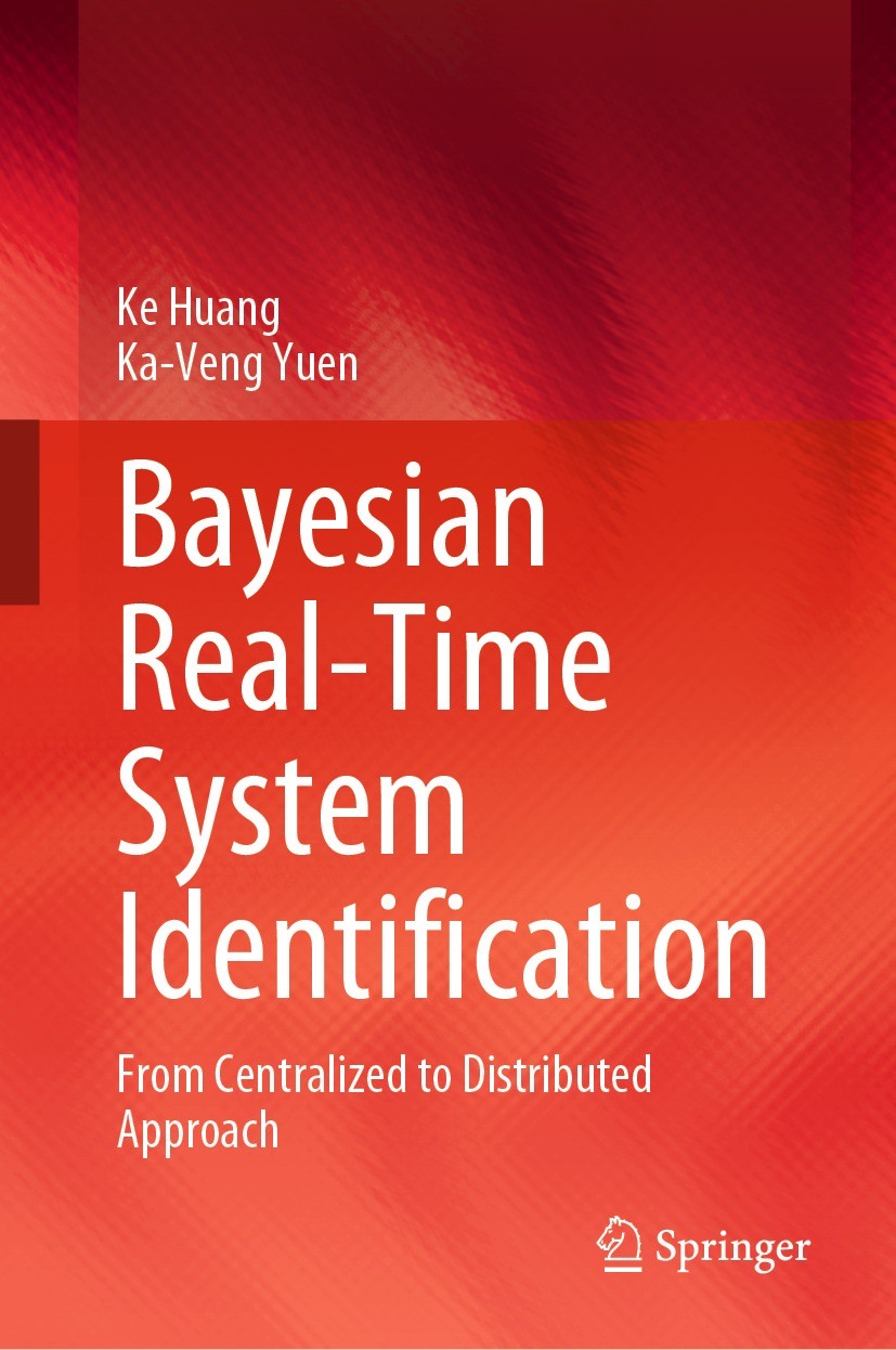 Titlebook: Bayesian Real-Time System Identification; From Centralized to Ke Huang,Ka-Veng Yuen Book 2023 The Editor(s) (if applicable) and The Author Titlebook: Bayesian Real-Time System Identification; From Centralized to Ke Huang,Ka-Veng Yuen Book 2023 The Editor(s) (if applicable) and The Author