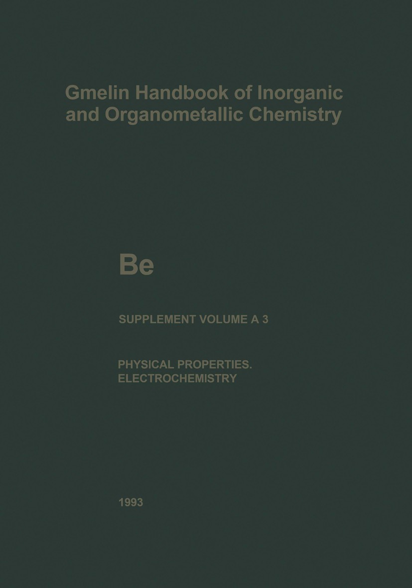 Titlebook: Be Beryllium; The Element. Physica Gudrun Bär,Lieselotte Berg,Vera Haase,Gudrun Bär,L Book 19938th edition Springer-Verlag Berlin Heidelber Titlebook: Be Beryllium; The Element. Physica Gudrun Bär,Lieselotte Berg,Vera Haase,Gudrun Bär,L Book 19938th edition Springer-Verlag Berlin Heidelber