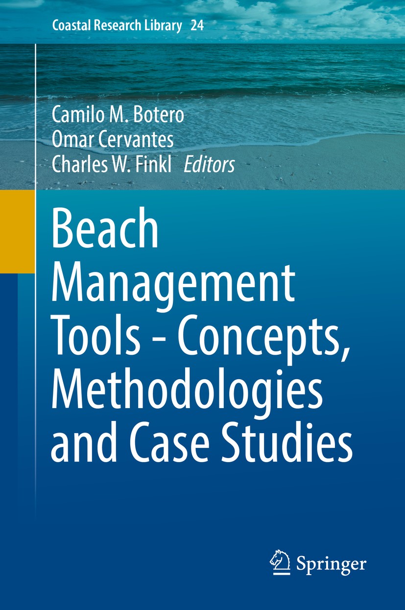 Titlebook: Beach Management Tools - Concepts, Methodologies and Case Studies; Camilo M. Botero,Omar Cervantes,Charles W. Finkl Book 2018 Springer Int Titlebook: Beach Management Tools - Concepts, Methodologies and Case Studies; Camilo M. Botero,Omar Cervantes,Charles W. Finkl Book 2018 Springer Int