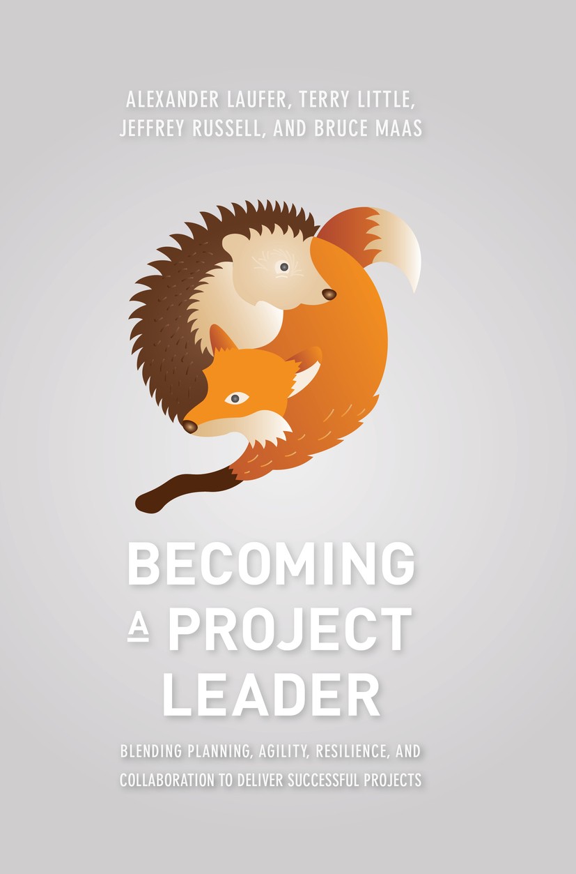 Titlebook: Becoming a Project Leader; Blending Planning, A Alexander Laufer,Terry Little,Bruce Maas Book 2018 The Editor(s) (if applicable) and The Au Titlebook: Becoming a Project Leader; Blending Planning, A Alexander Laufer,Terry Little,Bruce Maas Book 2018 The Editor(s) (if applicable) and The Au