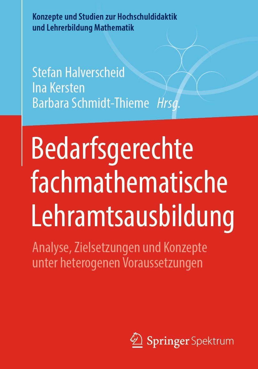 Titlebook: Bedarfsgerechte fachmathematische Lehramtsausbildung; Analyse, Zielsetzung Stefan Halverscheid,Ina Kersten,Barbara Schmidt-Th Book 2022 Der Titlebook: Bedarfsgerechte fachmathematische Lehramtsausbildung; Analyse, Zielsetzung Stefan Halverscheid,Ina Kersten,Barbara Schmidt-Th Book 2022 Der