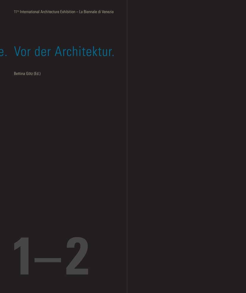 Titlebook: Before Architecture. Vor der Architektur; 11. Internationale A Bettina Götz Book 2008Latest edition Springer-Verlag Vienna 2008 Architekten Titlebook: Before Architecture. Vor der Architektur; 11. Internationale A Bettina Götz Book 2008Latest edition Springer-Verlag Vienna 2008 Architekten