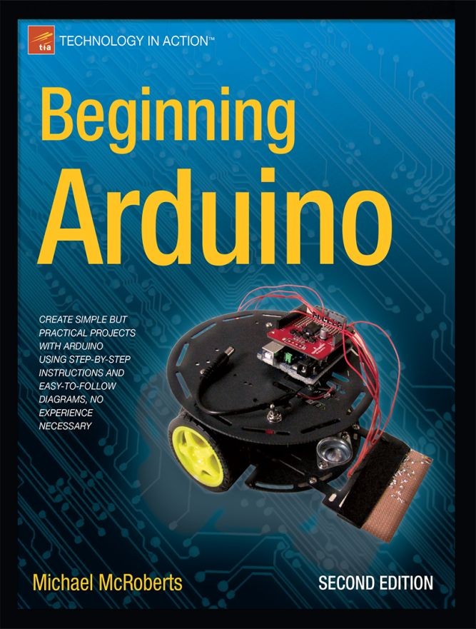 Titlebook: Beginning Arduino; Michael McRoberts Book 2013Latest edition Michael McRoberts 2013 Titlebook: Beginning Arduino; Michael McRoberts Book 2013Latest edition Michael McRoberts 2013