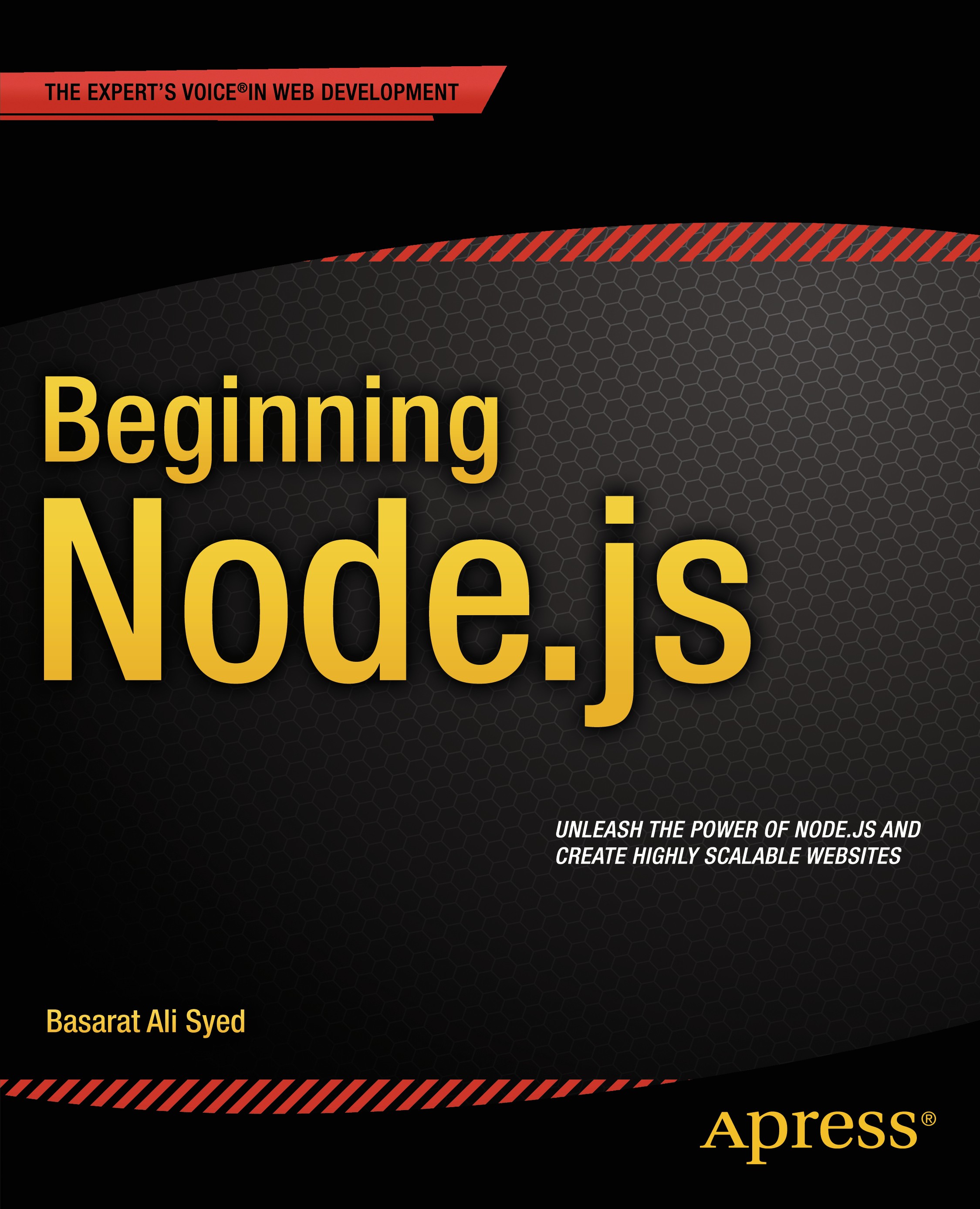 Titlebook: Beginning Node.js; Basarat Ali Syed Book 2014 Basarat Syed 2014 Titlebook: Beginning Node.js; Basarat Ali Syed Book 2014 Basarat Syed 2014