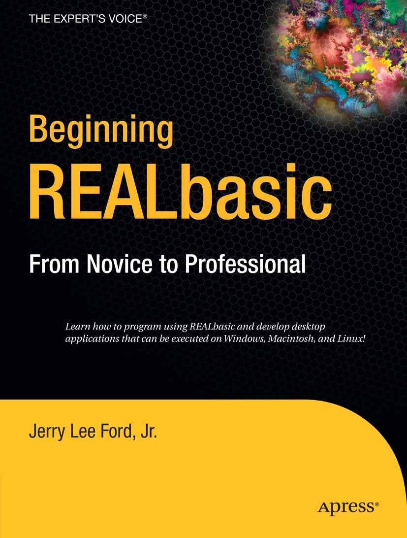 Titlebook: Beginning REALbasic; From Novice to Profe Jerry Lee Ford Book 2006 Apress 2006 Debugging.Linux.Processing.Visual Basic.logic.programming.pr Titlebook: Beginning REALbasic; From Novice to Profe Jerry Lee Ford Book 2006 Apress 2006 Debugging.Linux.Processing.Visual Basic.logic.programming.pr