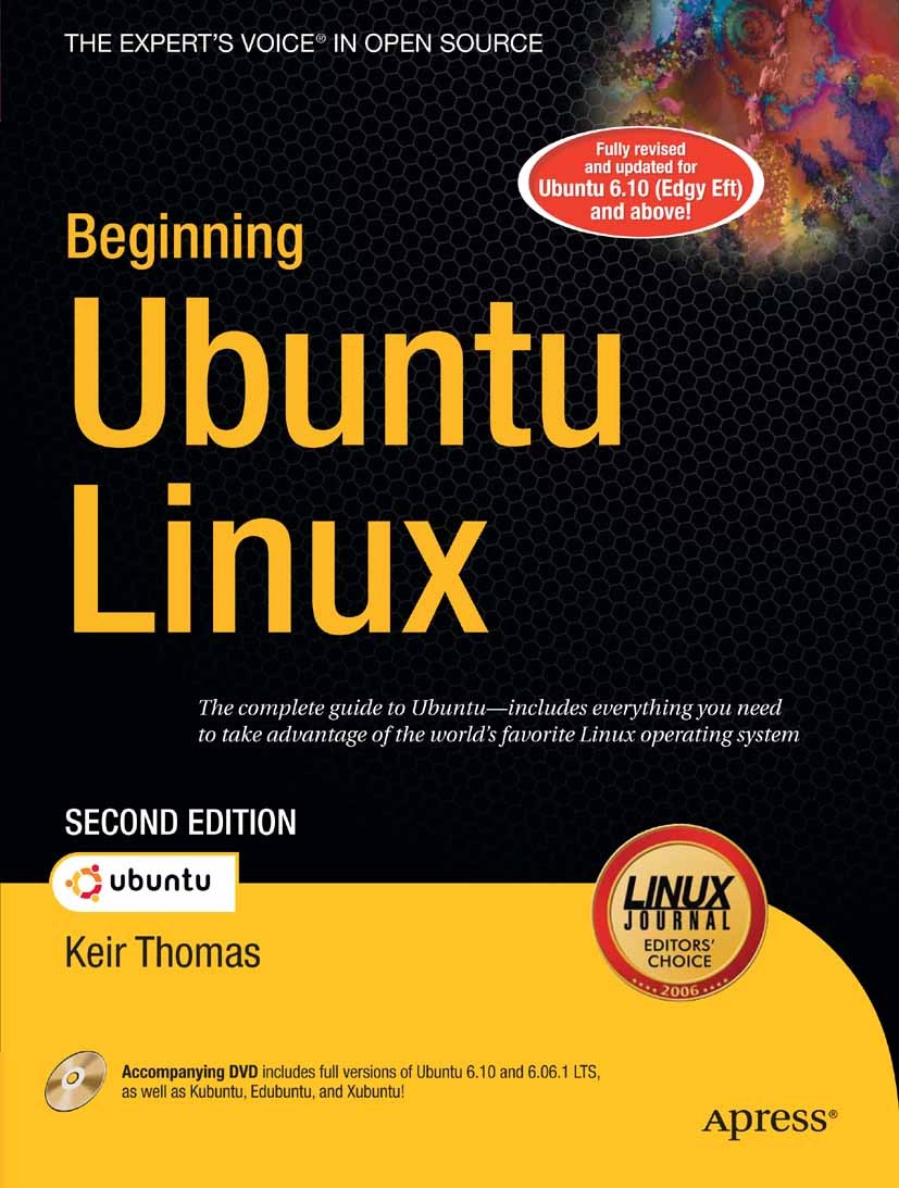 Titlebook: Beginning Ubuntu Linux; From Novice to Profe Keir Thomas Book 20072nd edition Apress 2007 Installation.Linux.Ubuntu.Windows.multimedia.soft Titlebook: Beginning Ubuntu Linux; From Novice to Profe Keir Thomas Book 20072nd edition Apress 2007 Installation.Linux.Ubuntu.Windows.multimedia.soft
