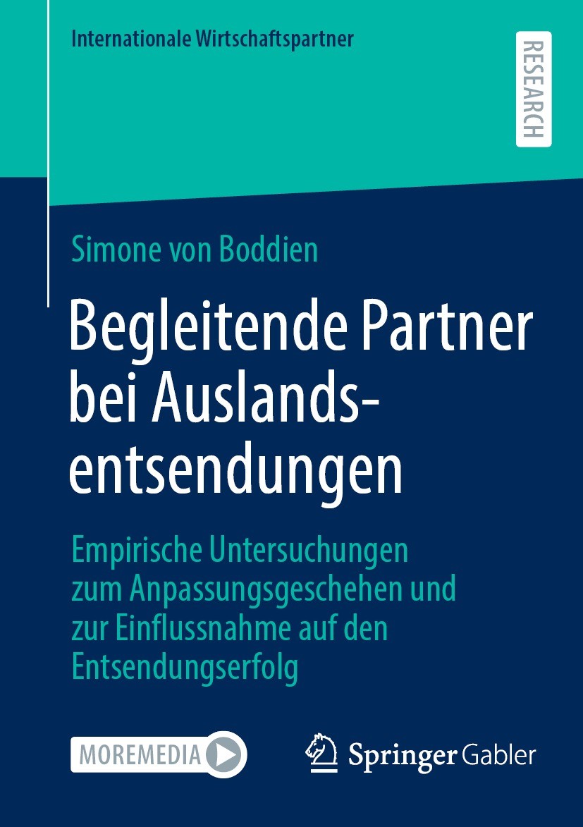 Titlebook: Begleitende Partner bei Auslandsentsendungen; Empirische Untersuch Simone von Boddien Book 2022 Der/die Herausgeber bzw. der/die Autor(en), Titlebook: Begleitende Partner bei Auslandsentsendungen; Empirische Untersuch Simone von Boddien Book 2022 Der/die Herausgeber bzw. der/die Autor(en),