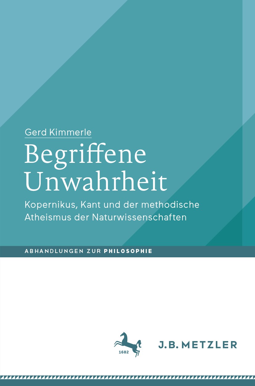 Titlebook: Begriffene Unwahrheit; Kopernikus, Kant und Gerd Kimmerle Book 2017 Springer-Verlag GmbH Deutschland, ein Teil von Springer Nature 2017 Kop Titlebook: Begriffene Unwahrheit; Kopernikus, Kant und Gerd Kimmerle Book 2017 Springer-Verlag GmbH Deutschland, ein Teil von Springer Nature 2017 Kop