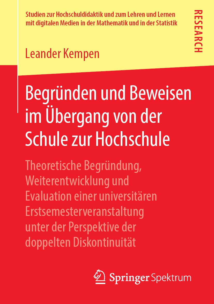 Titlebook: Begründen und Beweisen im Übergang von der Schule zur Hochschule; Theoretische Begründ Leander Kempen Book 2019 Springer Fachmedien Wiesbad Titlebook: Begründen und Beweisen im Übergang von der Schule zur Hochschule; Theoretische Begründ Leander Kempen Book 2019 Springer Fachmedien Wiesbad