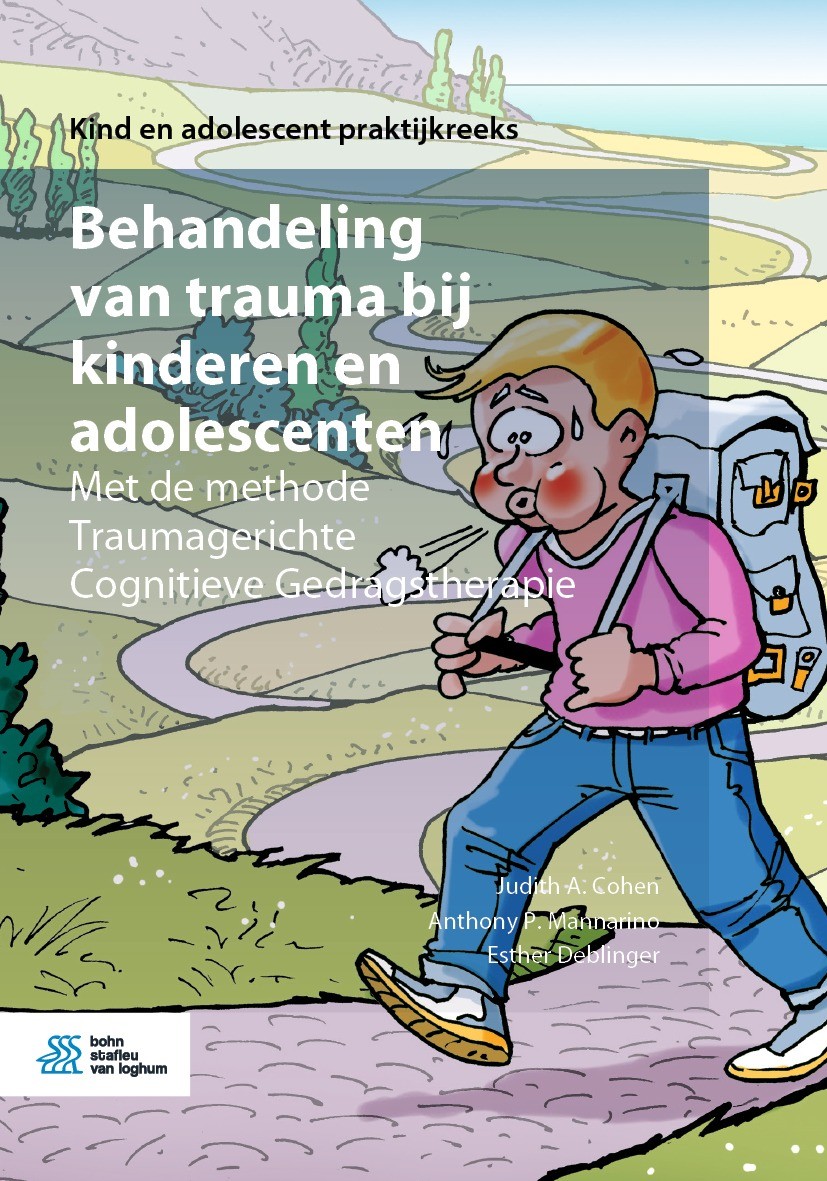 Titlebook: Behandeling van trauma bij kinderen en adolescenten; Met de methode Traum Judith A. Cohen,Anthony P. Mannarino,Esther Deblin Book 2021Lates Titlebook: Behandeling van trauma bij kinderen en adolescenten; Met de methode Traum Judith A. Cohen,Anthony P. Mannarino,Esther Deblin Book 2021Lates
