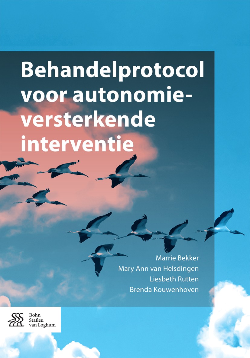 Titlebook: Behandelprotocol voor autonomieversterkende interventie; Marrie Bekker,Mary Ann van Helsdingen,Brenda Kouwe Book 2016Latest edition Bohn S Titlebook: Behandelprotocol voor autonomieversterkende interventie; Marrie Bekker,Mary Ann van Helsdingen,Brenda Kouwe Book 2016Latest edition Bohn S