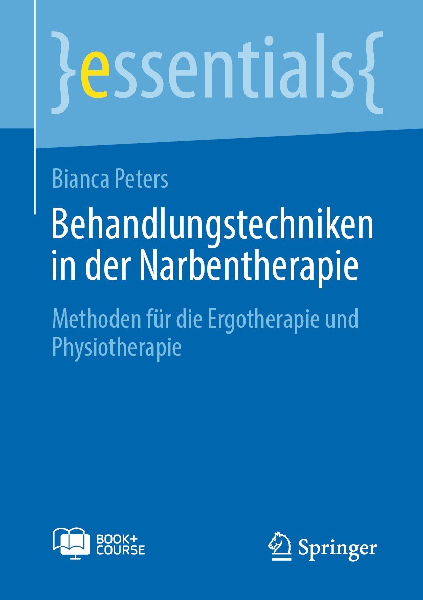 Titlebook: Behandlungstechniken in der Narbentherapie; Methoden für die Erg Bianca Peters Book 2024 Der/die Herausgeber bzw. der/die Autor(en), exklus Titlebook: Behandlungstechniken in der Narbentherapie; Methoden für die Erg Bianca Peters Book 2024 Der/die Herausgeber bzw. der/die Autor(en), exklus