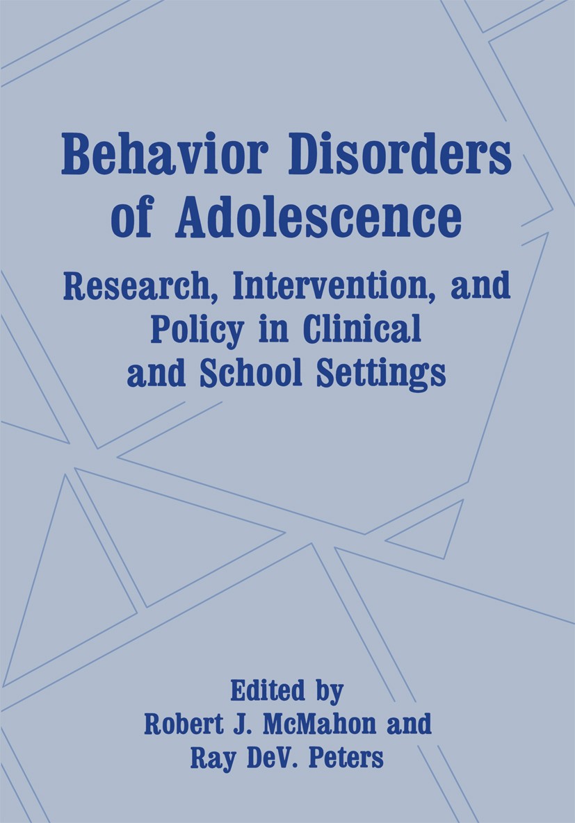 Titlebook: Behavior Disorders of Adolescence; Research, Interventi Robert J. McMahon,Ray Peters Book 1990 Springer Science+Business Media New York 199 Titlebook: Behavior Disorders of Adolescence; Research, Interventi Robert J. McMahon,Ray Peters Book 1990 Springer Science+Business Media New York 199