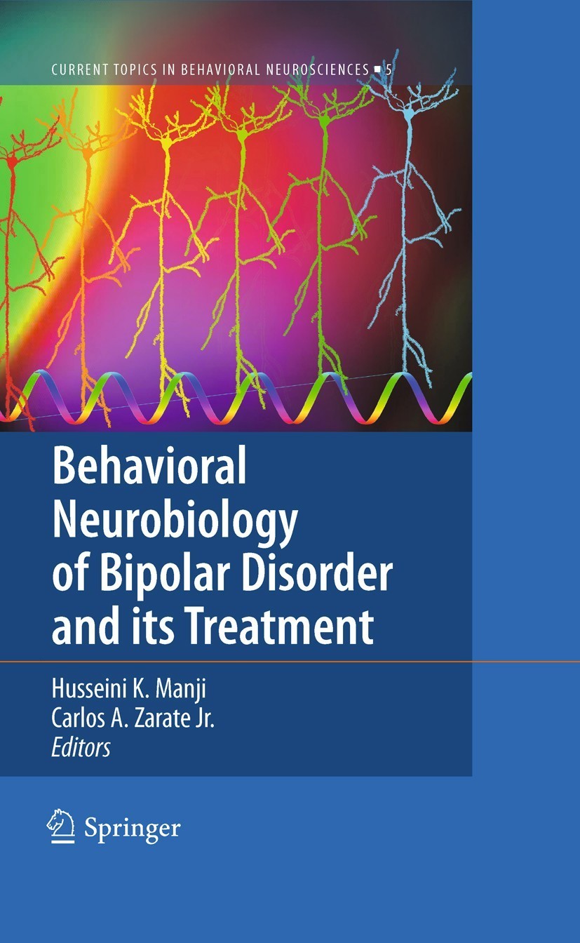 Titlebook: Behavioral Neurobiology of Bipolar Disorder and its Treatment; Husseini K. Manji,Carlos A. Zarate Jr. Book 2011 Springer-Verlag Berlin Hei Titlebook: Behavioral Neurobiology of Bipolar Disorder and its Treatment; Husseini K. Manji,Carlos A. Zarate Jr. Book 2011 Springer-Verlag Berlin Hei