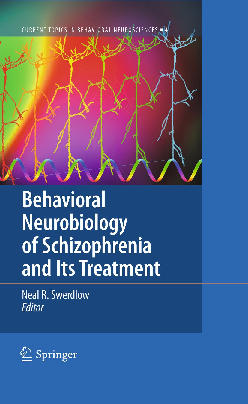 Titlebook: Behavioral Neurobiology of Schizophrenia and Its Treatment; Neal R. Swerdlow Book 2010 Springer-Verlag Berlin Heidelberg 2010 Neurobiology Titlebook: Behavioral Neurobiology of Schizophrenia and Its Treatment; Neal R. Swerdlow Book 2010 Springer-Verlag Berlin Heidelberg 2010 Neurobiology