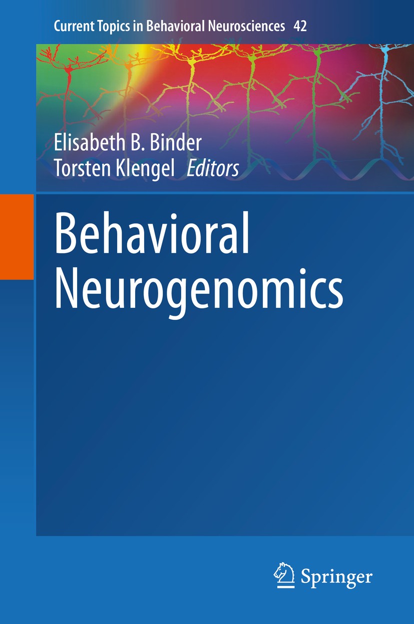 Titlebook: Behavioral Neurogenomics; Elisabeth B. Binder,Torsten Klengel Book 2019 Springer Nature Switzerland AG 2019 functional genomics.epigenetic Titlebook: Behavioral Neurogenomics; Elisabeth B. Binder,Torsten Klengel Book 2019 Springer Nature Switzerland AG 2019 functional genomics.epigenetic