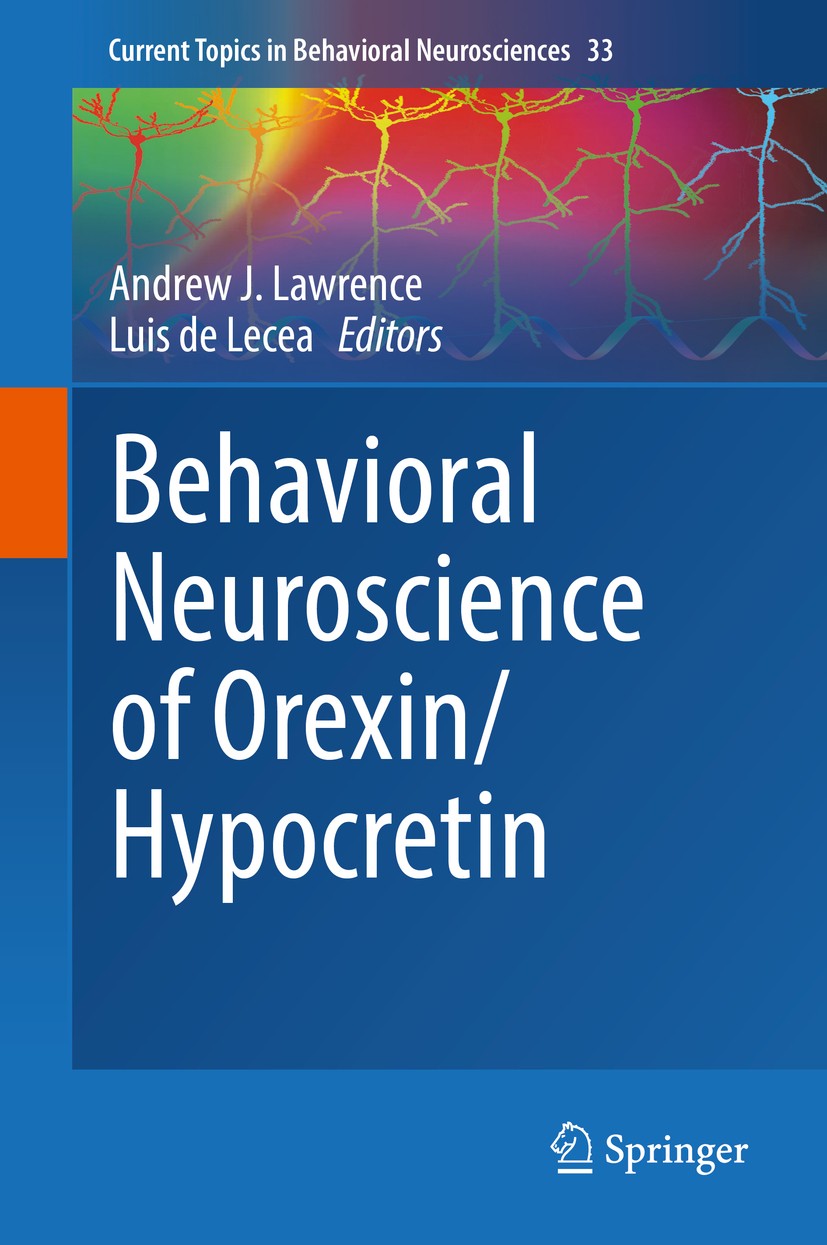 Titlebook: Behavioral Neuroscience of Orexin/Hypocretin; Andrew J Lawrence,Luis de Lecea Book 2017 Springer International Publishing AG 2017 orexin/h Titlebook: Behavioral Neuroscience of Orexin/Hypocretin; Andrew J Lawrence,Luis de Lecea Book 2017 Springer International Publishing AG 2017 orexin/h