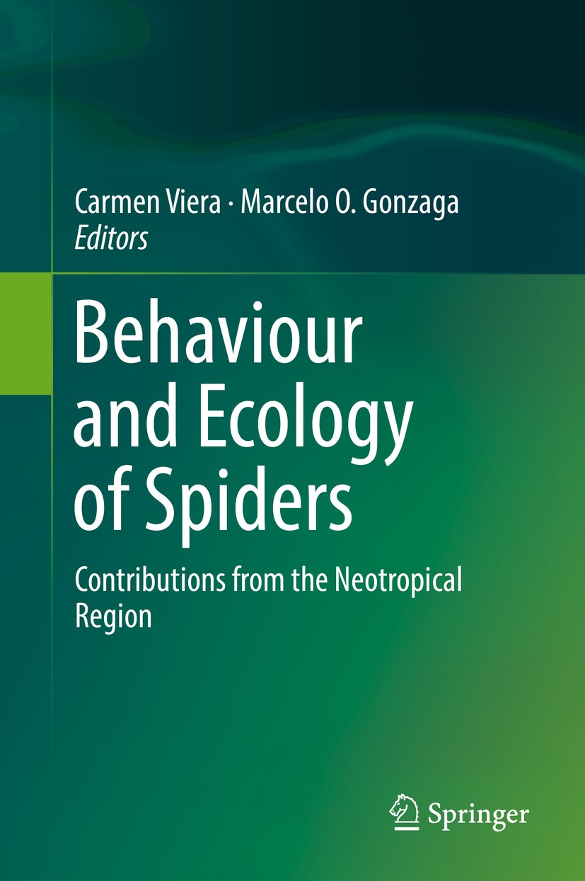 Titlebook: Behaviour and Ecology of Spiders; Contributions from t Carmen Viera,Marcelo O. Gonzaga Book 2017 Springer International Publishing AG 2017 Titlebook: Behaviour and Ecology of Spiders; Contributions from t Carmen Viera,Marcelo O. Gonzaga Book 2017 Springer International Publishing AG 2017