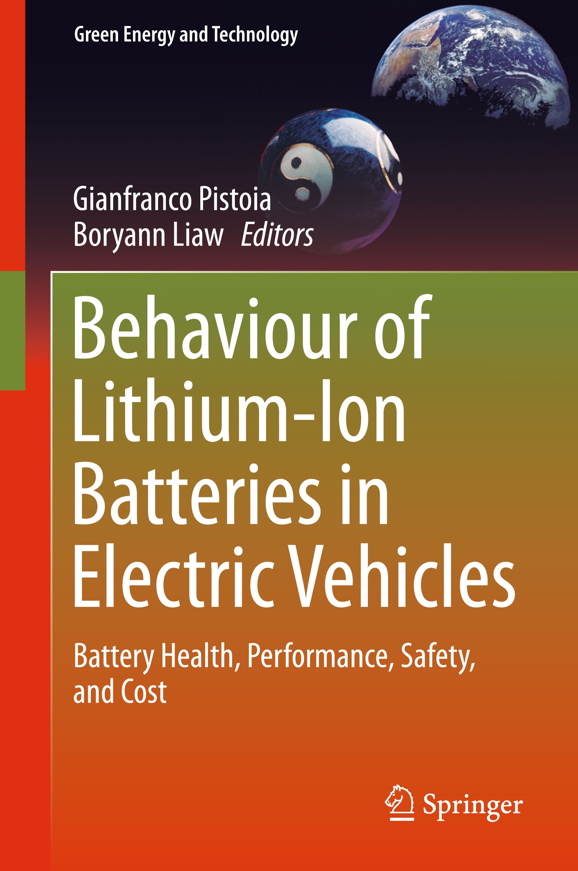 Titlebook: Behaviour of Lithium-Ion Batteries in Electric Vehicles; Battery Health, Perf Gianfranco Pistoia,Boryann Liaw Book 2018 Springer Internatio Titlebook: Behaviour of Lithium-Ion Batteries in Electric Vehicles; Battery Health, Perf Gianfranco Pistoia,Boryann Liaw Book 2018 Springer Internatio