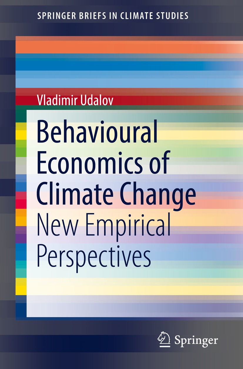 Titlebook: Behavioural Economics of Climate Change; New Empirical Perspe Vladimir Udalov Book 2019 The Author(s), under exclusive license to Springer Titlebook: Behavioural Economics of Climate Change; New Empirical Perspe Vladimir Udalov Book 2019 The Author(s), under exclusive license to Springer