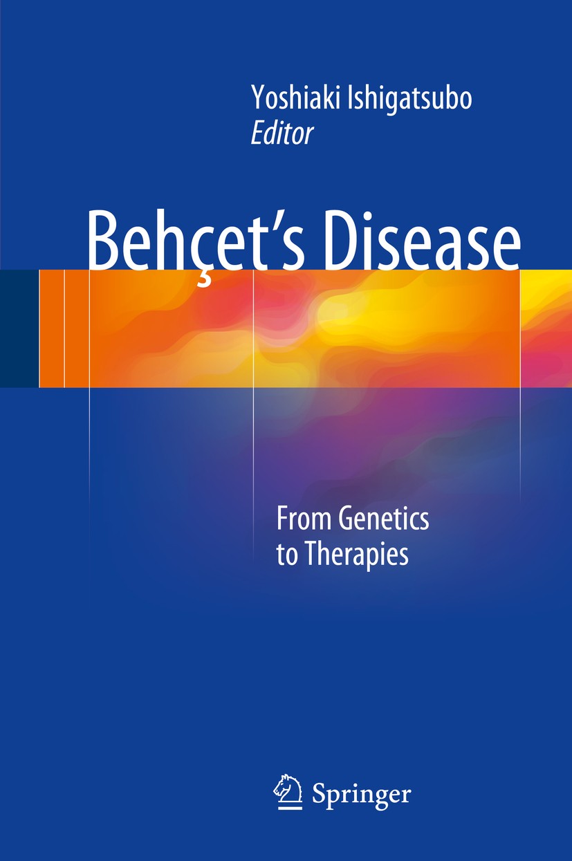 Titlebook: Behçet‘s Disease; From Genetics to The Yoshiaki Ishigatsubo Book 2015 Springer Japan 2015 Autoimmune.Uveitis.anti-TNF-alpha antibodies Titlebook: Behçet‘s Disease; From Genetics to The Yoshiaki Ishigatsubo Book 2015 Springer Japan 2015 Autoimmune.Uveitis.anti-TNF-alpha antibodies