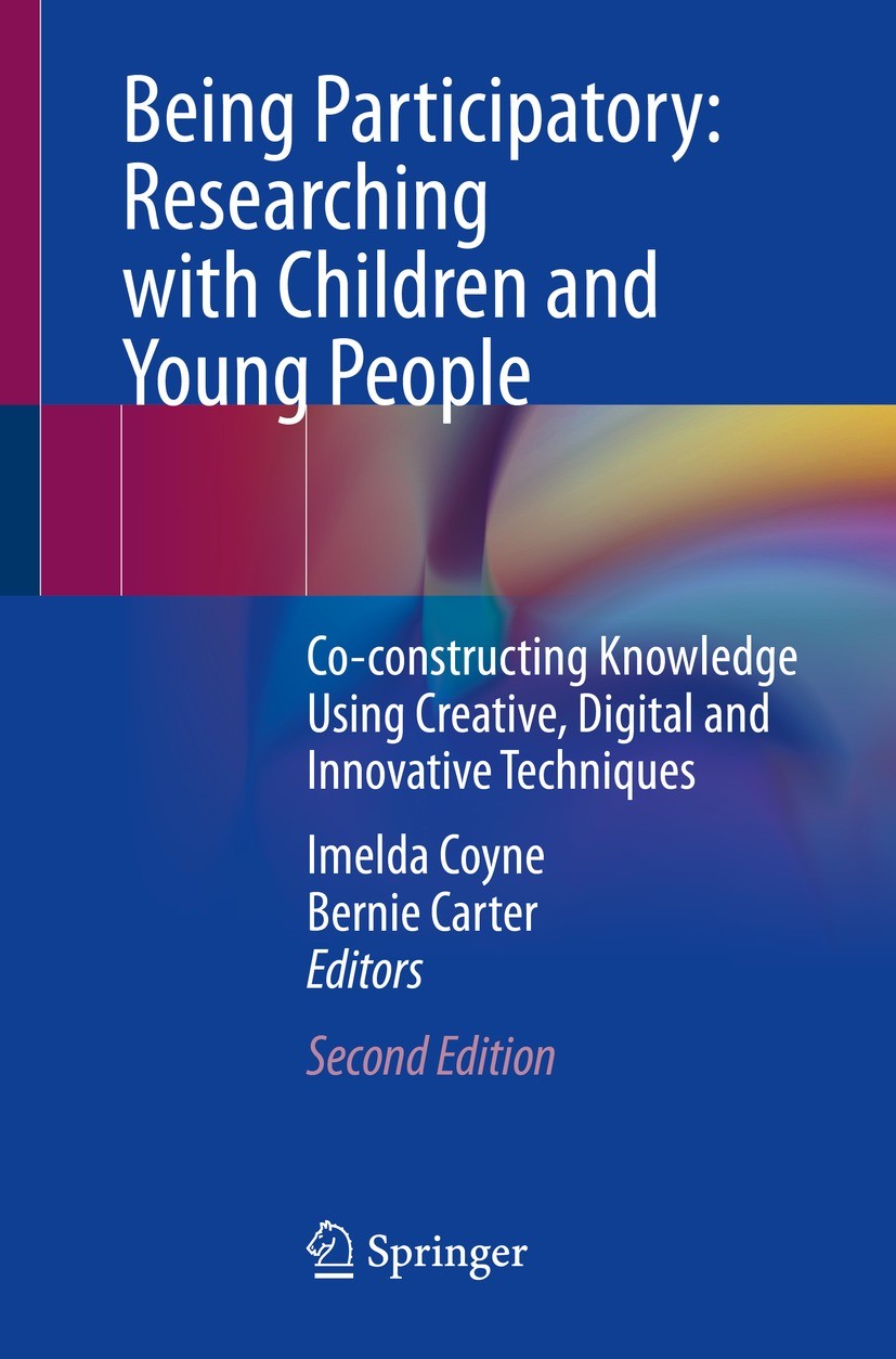 Titlebook: Being Participatory: Researching with Children and Young People; Co-constructing Know Imelda Coyne,Bernie Carter Book 2024Latest edition Th Titlebook: Being Participatory: Researching with Children and Young People; Co-constructing Know Imelda Coyne,Bernie Carter Book 2024Latest edition Th