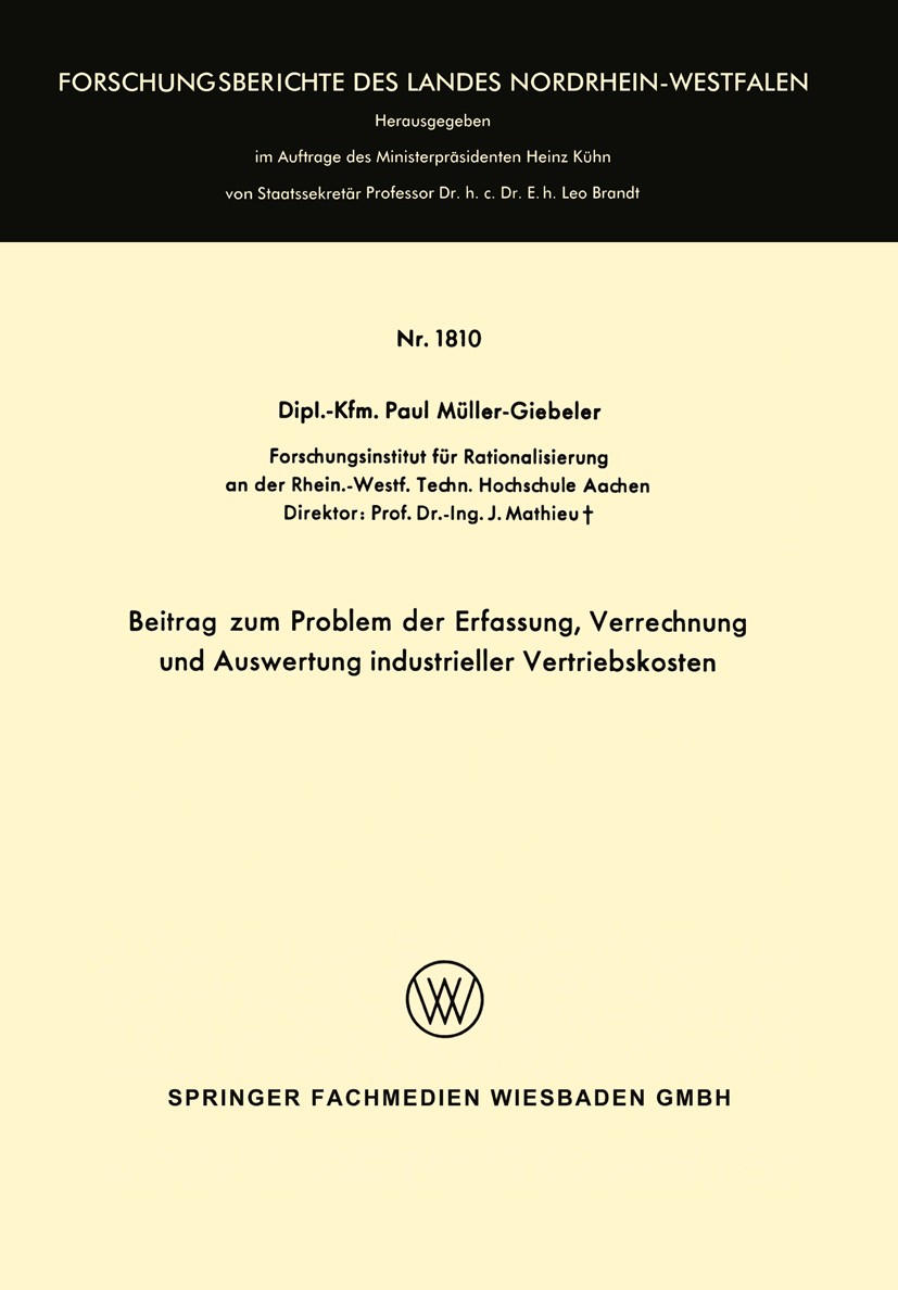 Titlebook: Beitrag zum Problem der Erfassung, Verrechnung und Auswertung industrieller Vertriebskosten; Paul Müller-Giebeler Book 1967 Springer Fachm Titlebook: Beitrag zum Problem der Erfassung, Verrechnung und Auswertung industrieller Vertriebskosten; Paul Müller-Giebeler Book 1967 Springer Fachm
