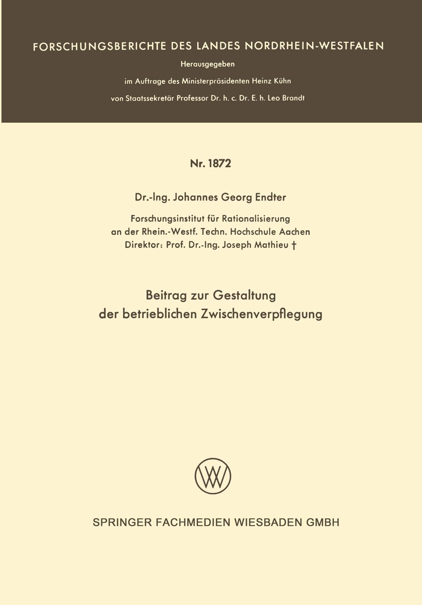 Titlebook: Beitrag zur Gestaltung der betrieblichen Zwischenverpflegung; Johannes Georg Endter Book 1967 Springer Fachmedien Wiesbaden 1967 Anhang.Ko Titlebook: Beitrag zur Gestaltung der betrieblichen Zwischenverpflegung; Johannes Georg Endter Book 1967 Springer Fachmedien Wiesbaden 1967 Anhang.Ko