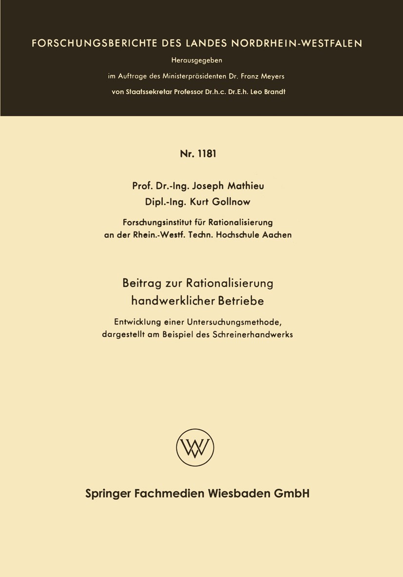 Titlebook: Beitrag zur Rationalisierung handwerklicher Betriebe; Entwicklung einer Un Joseph Mathieu,Kurt Gollnow Book 1963 Springer Fachmedien Wiesba Titlebook: Beitrag zur Rationalisierung handwerklicher Betriebe; Entwicklung einer Un Joseph Mathieu,Kurt Gollnow Book 1963 Springer Fachmedien Wiesba