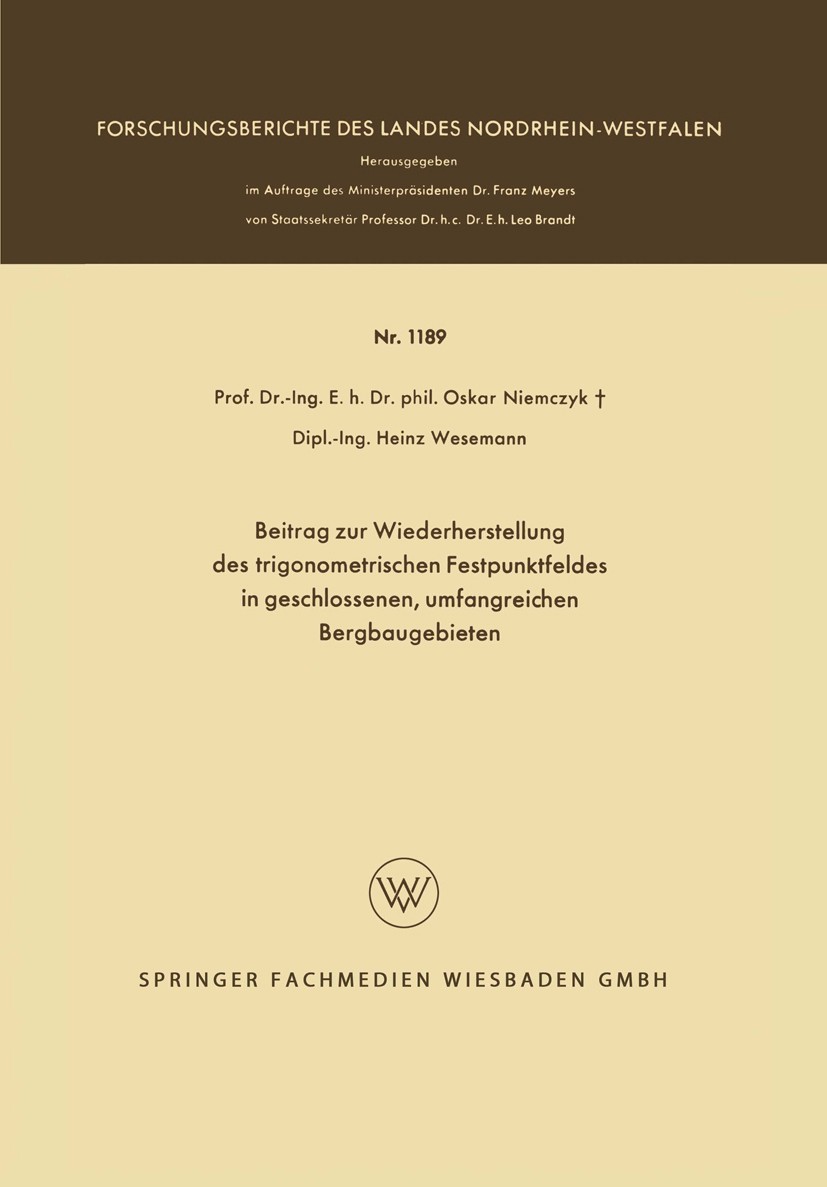 Titlebook: Beitrag zur Wiederherstellung des trigonometrischen Festpunktfeldes in geschlossenen, umfangreichen ; Oskar Niemczyk,Heinz Wesemann Book 1 Titlebook: Beitrag zur Wiederherstellung des trigonometrischen Festpunktfeldes in geschlossenen, umfangreichen ; Oskar Niemczyk,Heinz Wesemann Book 1