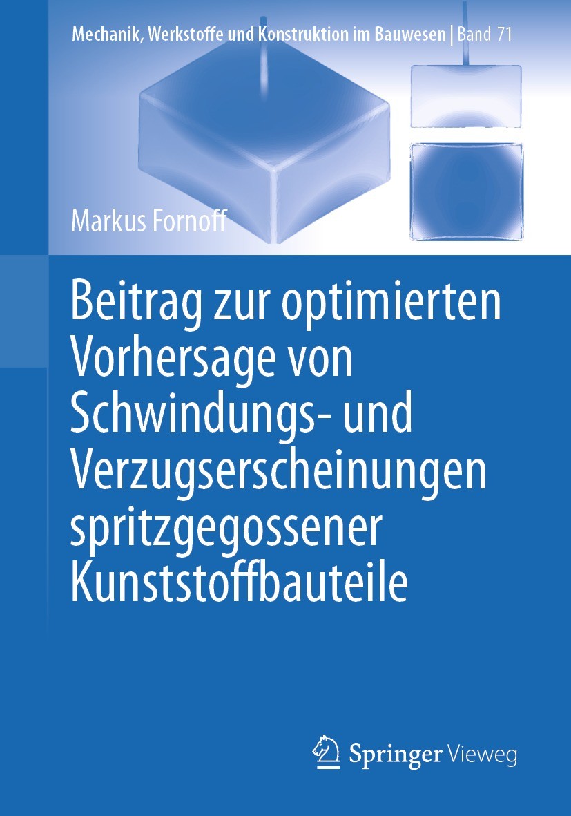 Titlebook: Beitrag zur optimierten Vorhersage von Schwindungs- und Verzugserscheinungen spritzgegossener Kunsts; Markus Fornoff Book 2024 Der/die Her Titlebook: Beitrag zur optimierten Vorhersage von Schwindungs- und Verzugserscheinungen spritzgegossener Kunsts; Markus Fornoff Book 2024 Der/die Her