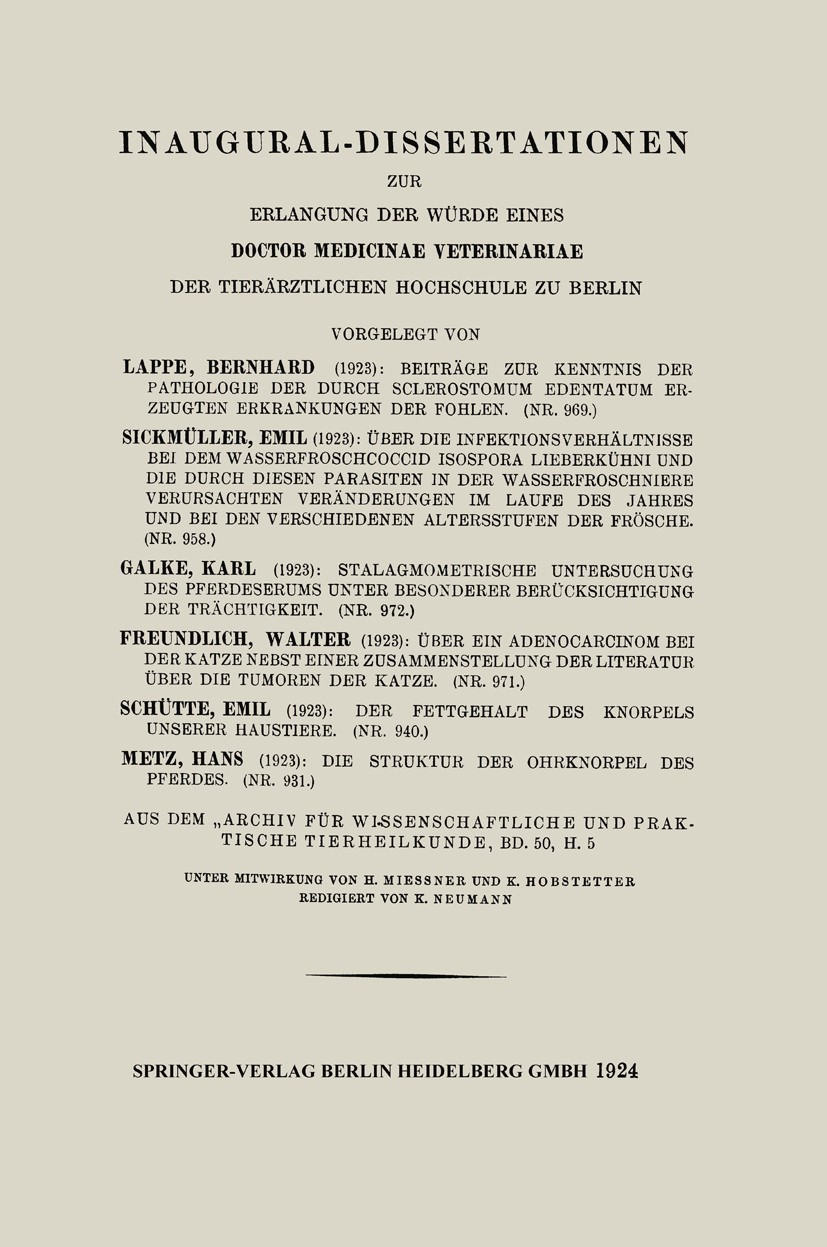 Titlebook: Beiträge zur Kenntnis der Pathologie der durch Sclerostomum Edentatum erzeugten Erkrankungen der Foh; Bernhard Lappe Book 1924 Springer-Ve Titlebook: Beiträge zur Kenntnis der Pathologie der durch Sclerostomum Edentatum erzeugten Erkrankungen der Foh; Bernhard Lappe Book 1924 Springer-Ve