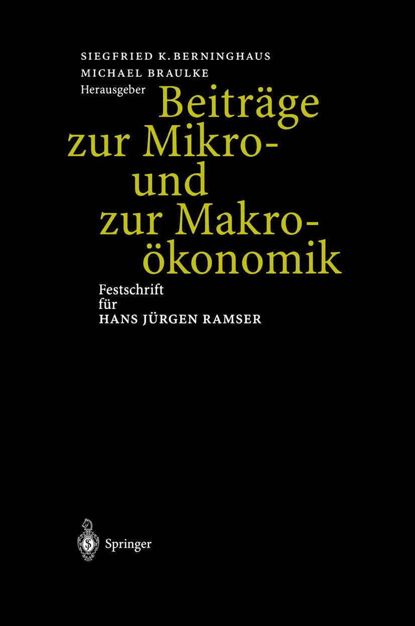 Titlebook: Beiträge zur Mikro- und zur Makroökonomik; Festschrift für Hans Siegfried K. Berninghaus (Professor Dr.),Michael B Book 2001 Springer-Verla Titlebook: Beiträge zur Mikro- und zur Makroökonomik; Festschrift für Hans Siegfried K. Berninghaus (Professor Dr.),Michael B Book 2001 Springer-Verla