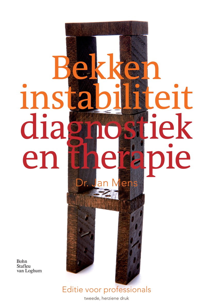 Titlebook: Bekkeninstabiliteit diagnostiek en therapie; Jan Mens Book 2009Latest edition Bohn Stafleu van Loghum 2009 Titlebook: Bekkeninstabiliteit diagnostiek en therapie; Jan Mens Book 2009Latest edition Bohn Stafleu van Loghum 2009