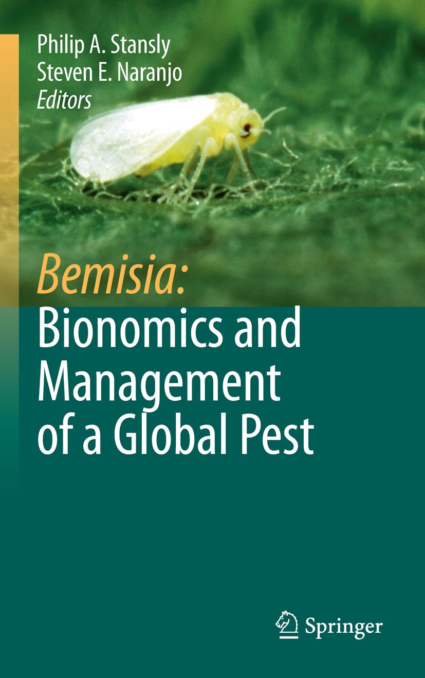 Titlebook: Bemisia: Bionomics and Management of a Global Pest; Philip A. Stansly,Steven E. Naranjo Book 2010 Springer Science+Business Media B.V. 201 Titlebook: Bemisia: Bionomics and Management of a Global Pest; Philip A. Stansly,Steven E. Naranjo Book 2010 Springer Science+Business Media B.V. 201