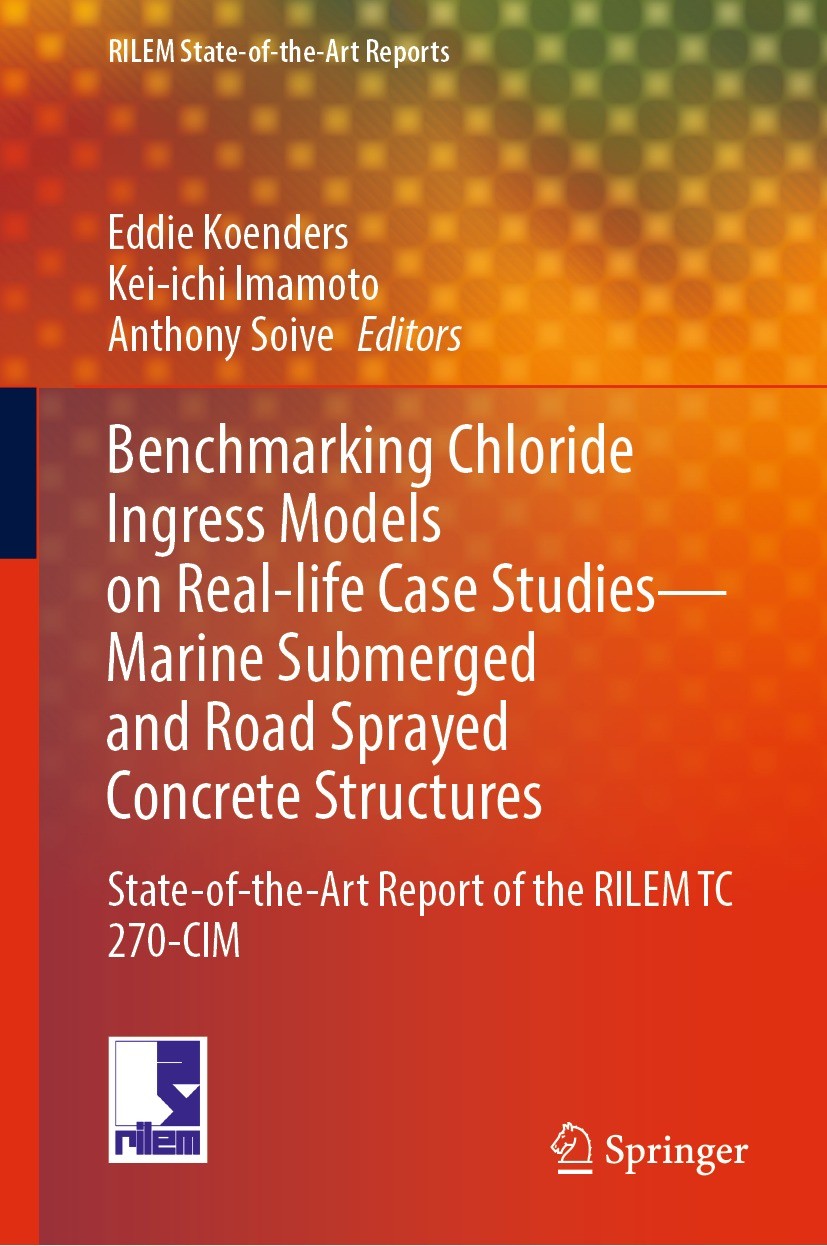 Titlebook: Benchmarking Chloride Ingress Models on Real-life Case Studies—Marine Submerged and Road Sprayed Con; State-of-the-Art Rep Eddie Koenders,K Titlebook: Benchmarking Chloride Ingress Models on Real-life Case Studies—Marine Submerged and Road Sprayed Con; State-of-the-Art Rep Eddie Koenders,K