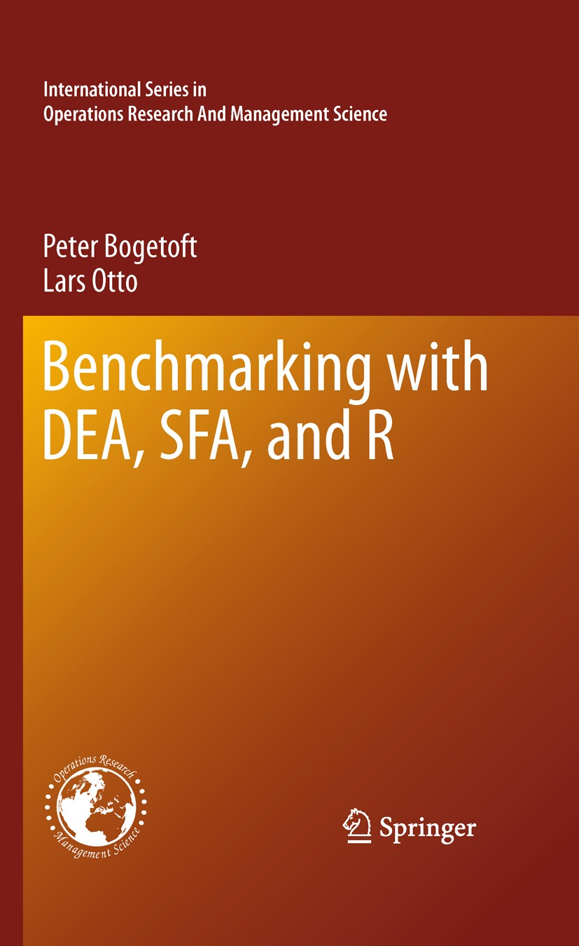 Titlebook: Benchmarking with DEA, SFA, and R; Peter Bogetoft,Lars Otto Book 2011 Springer Science+Business Media, LLC 2011 DEA.Data Envelopment Analy Titlebook: Benchmarking with DEA, SFA, and R; Peter Bogetoft,Lars Otto Book 2011 Springer Science+Business Media, LLC 2011 DEA.Data Envelopment Analy